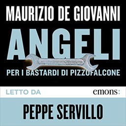 Maurizio de Giovanni – Angeli per i Bastardi di Pizzofalcone (2023) (mp3 – 128 kbps)