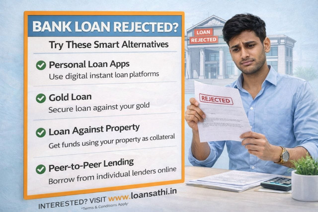 Bank Loan Rejected? Smart Alternatives Jo Aapko Help Kar Sakte Hain
