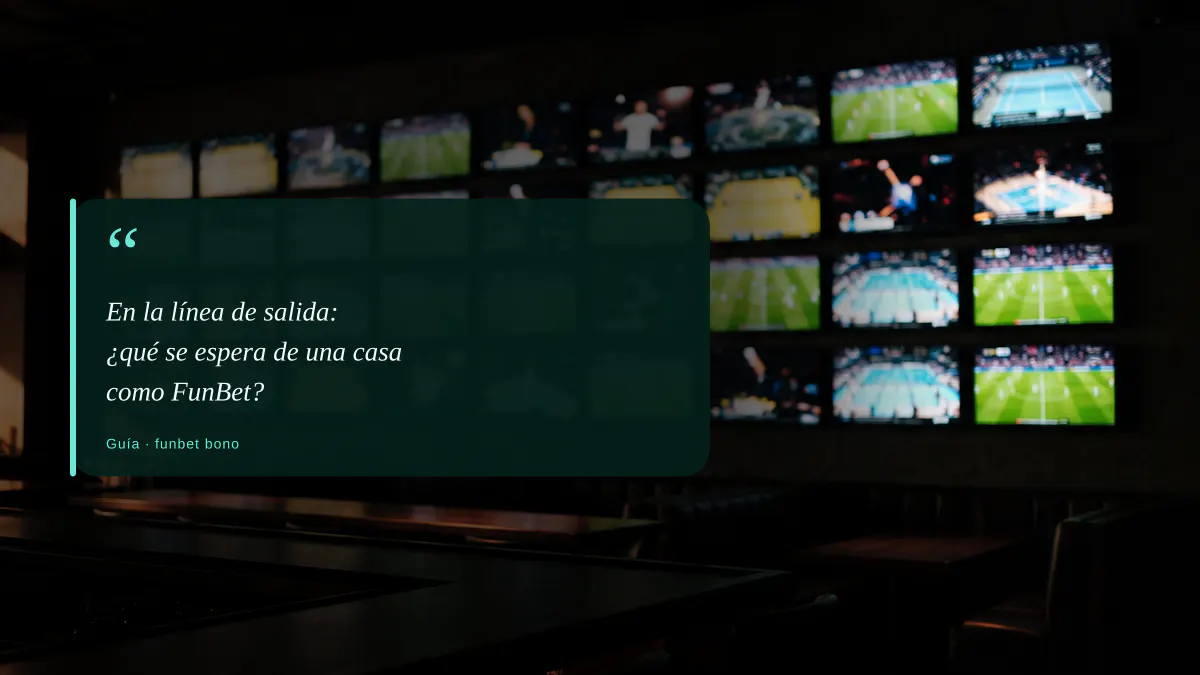 En la línea de salida: ¿qué se espera de una casa como FunBet?