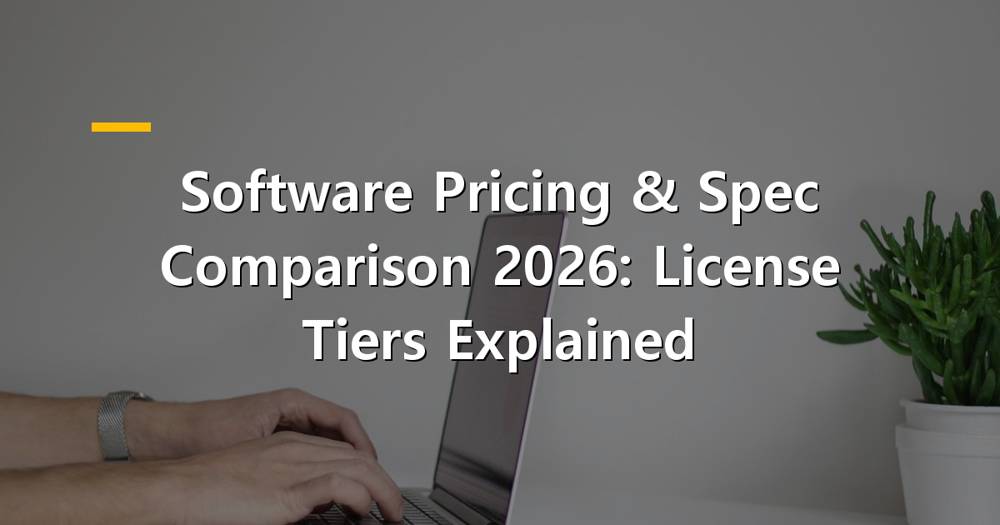 Software pricing and specification comparison for 2026 showing different license tiers