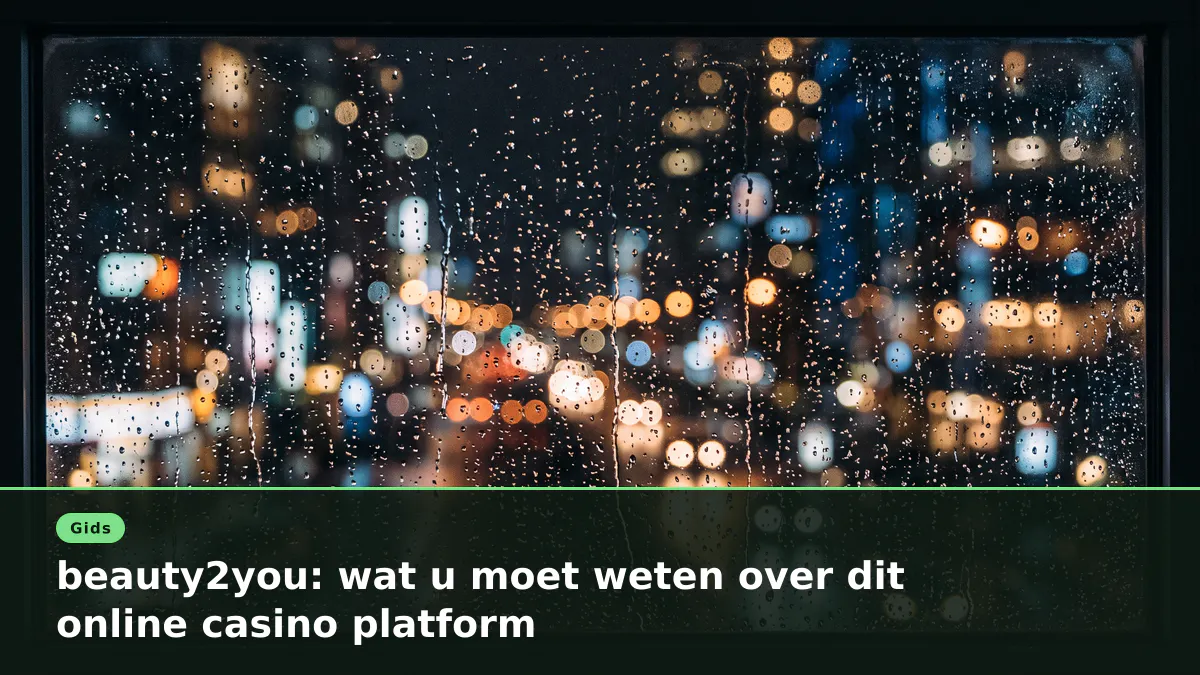 beauty2you: wat u moet weten over dit online casino platform