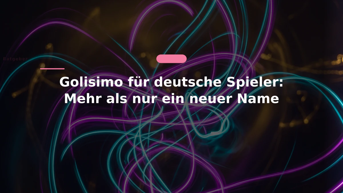 Golisimo für deutsche Spieler: Mehr als nur ein neuer Name