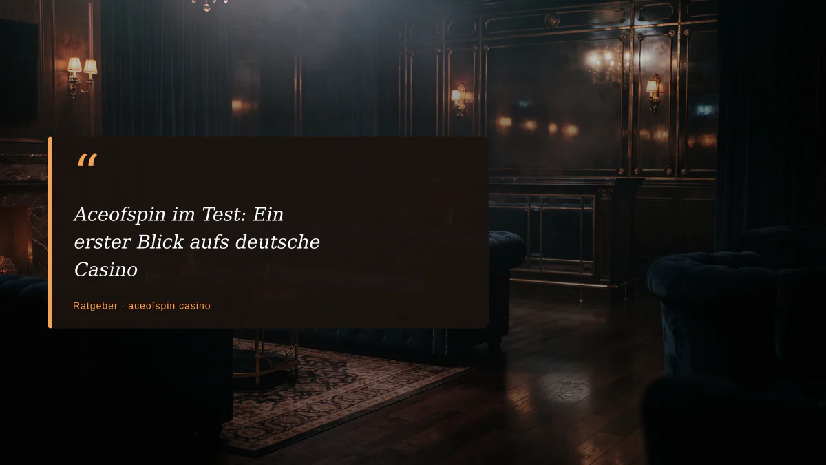 Aceofspin im Test: Ein erster Blick aufs deutsche Casino