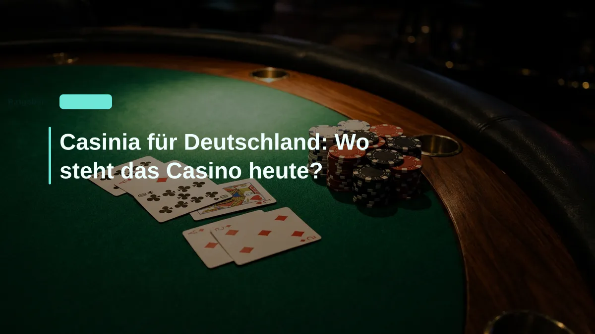 Casinia für Deutschland: Wo steht das Casino heute?