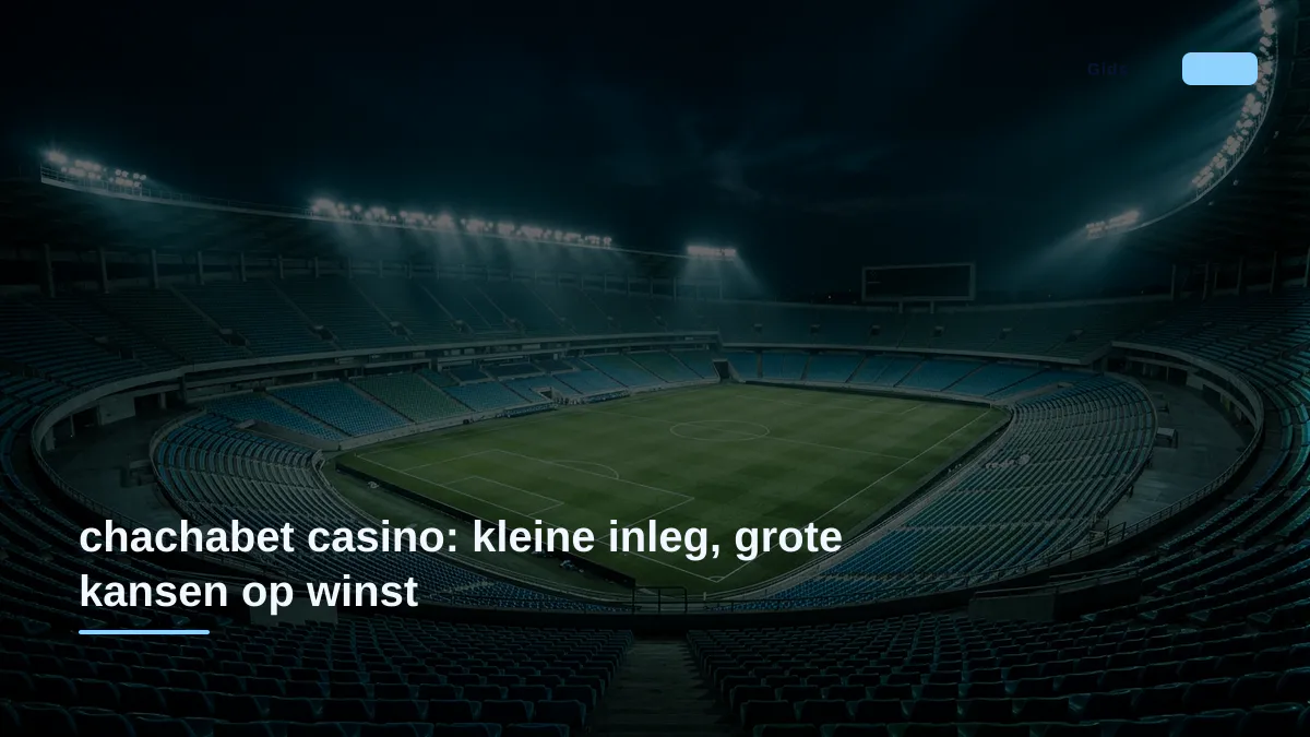 chachabet casino: kleine inleg, grote kansen op winst