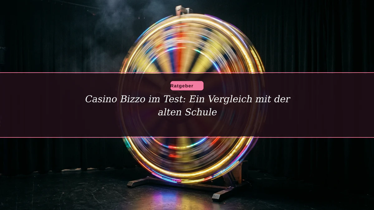 Casino Bizzo im Test: Ein Vergleich mit der alten Schule