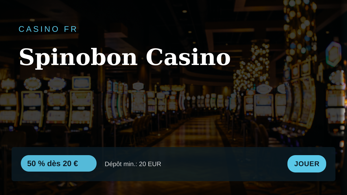 Spinobon Casino — bonus de bienvenue 50 % dès 20 € + 250 FS, paiements: Visa, Mastercard, Bitcoin, Ethereum, Litecoin