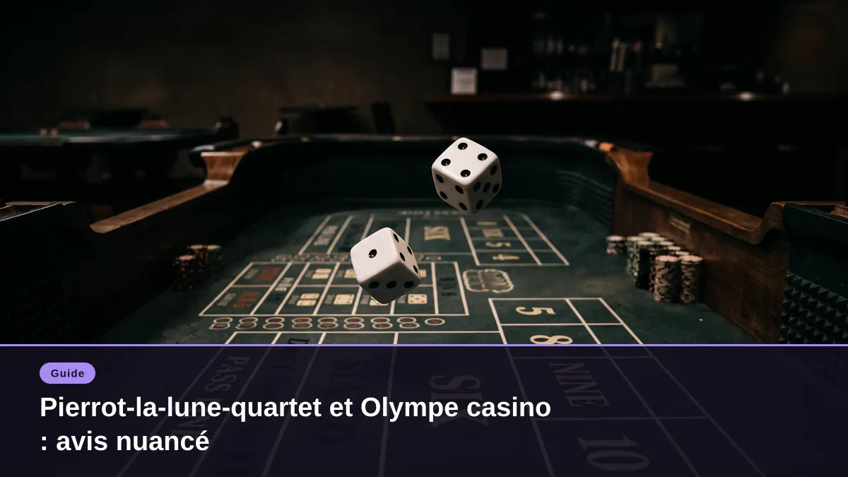 Pierrot-la-lune-quartet et Olympe casino : avis nuancé