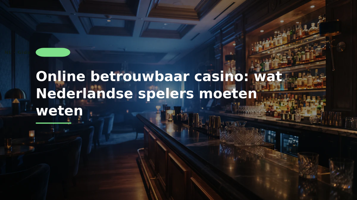 Online betrouwbaar casino: wat Nederlandse spelers moeten weten