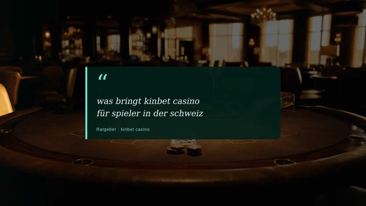 was bringt kinbet casino für spieler in der schweiz