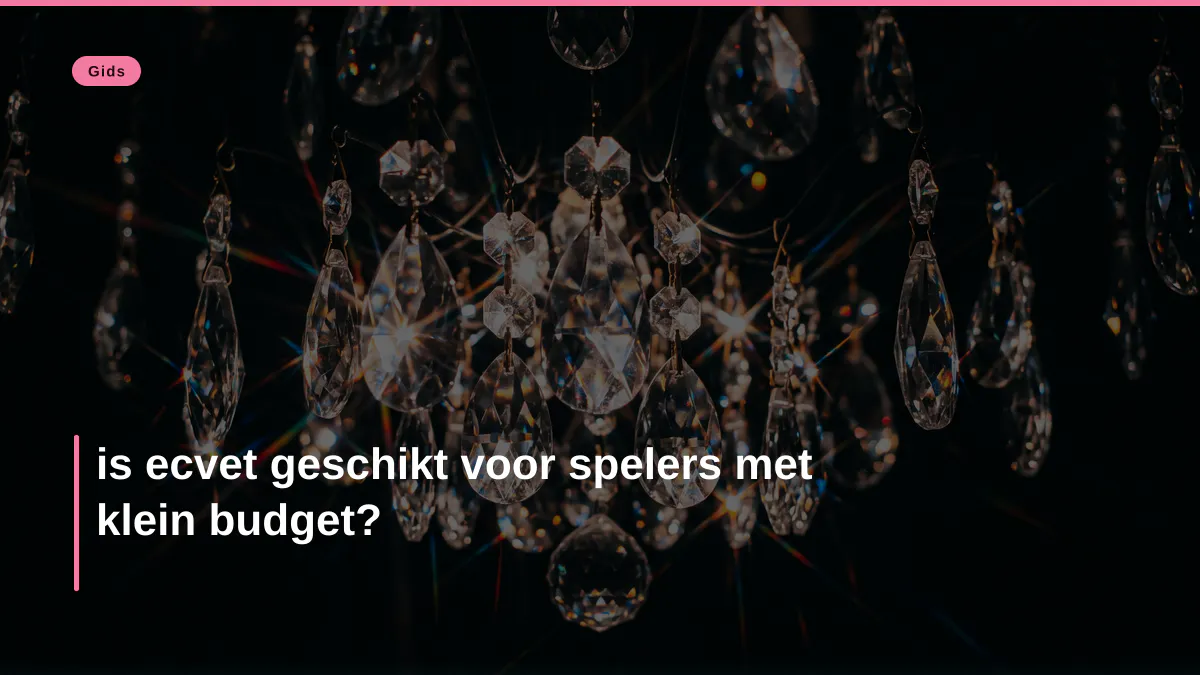 is ecvet geschikt voor spelers met klein budget?