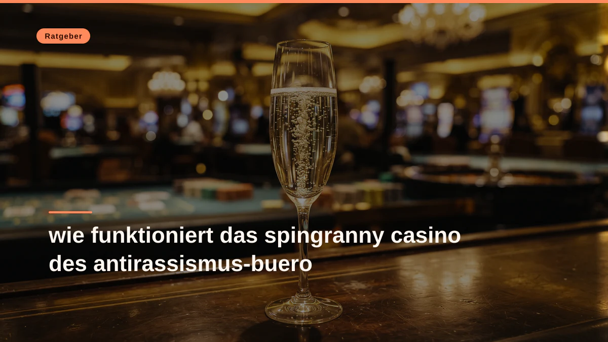 wie funktioniert das spingranny casino des antirassismus-buero