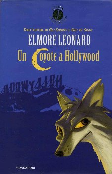 Elmore Leonard - Un coyote a Hollywood (2004)