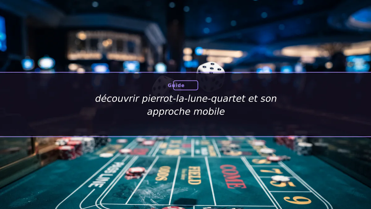 découvrir pierrot-la-lune-quartet et son approche mobile