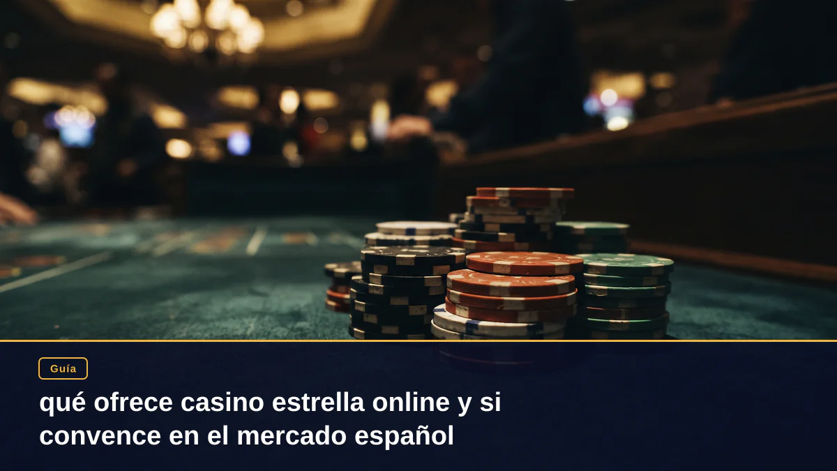 qué ofrece casino estrella online y si convence en el mercado español