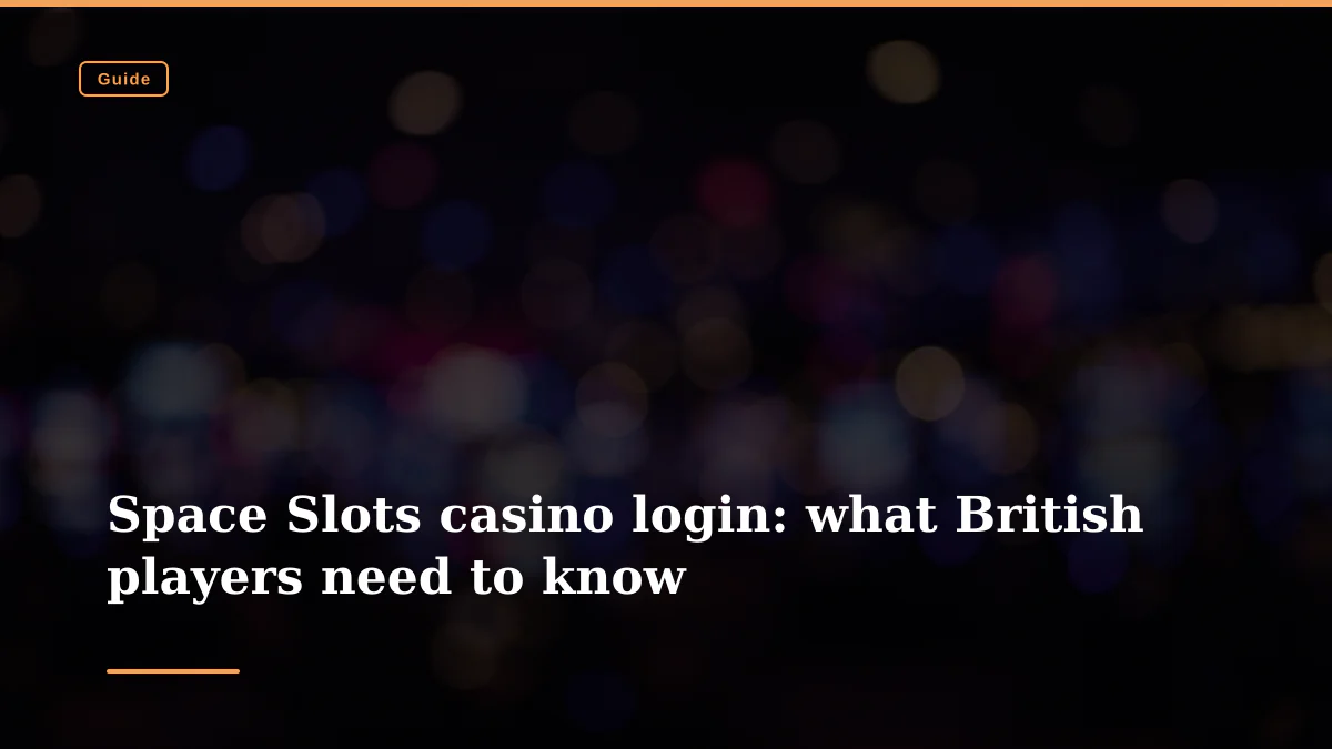 Space Slots casino login: what British players need to know