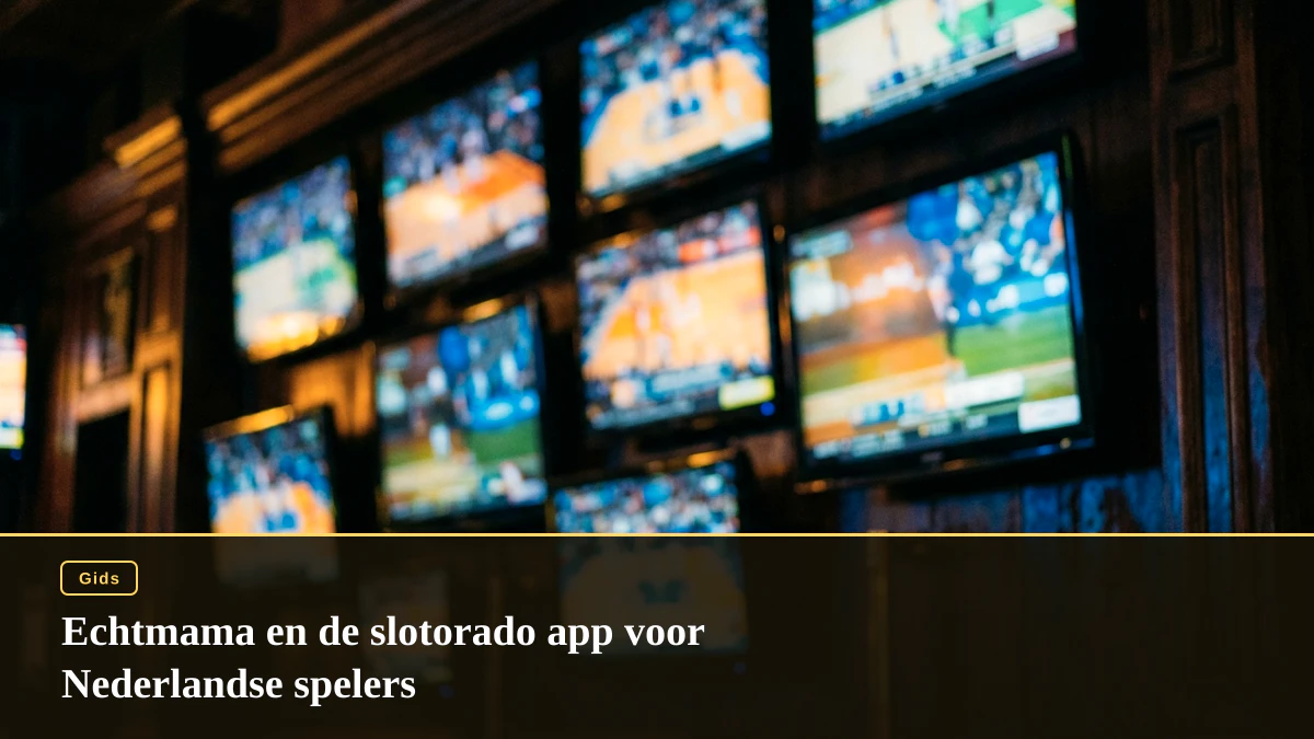 Echtmama en de slotorado app voor Nederlandse spelers
