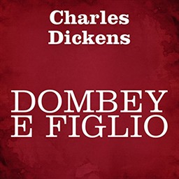 Charles Dickens – Dombey e figlio (2017) (mp3 – 128 kbps)