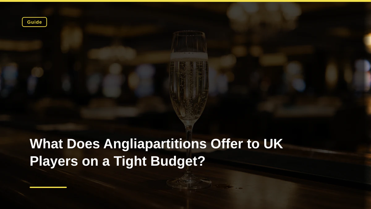 What Does Angliapartitions Offer to UK Players on a Tight Budget?