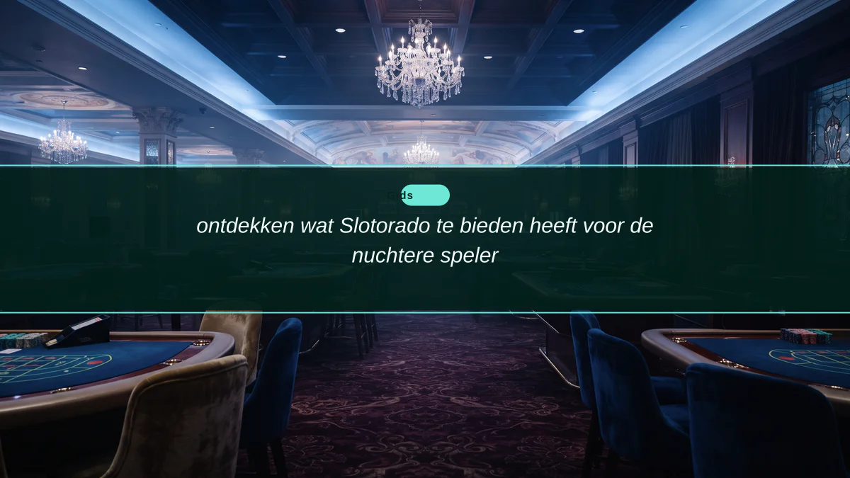 ontdekken wat Slotorado te bieden heeft voor de nuchtere speler