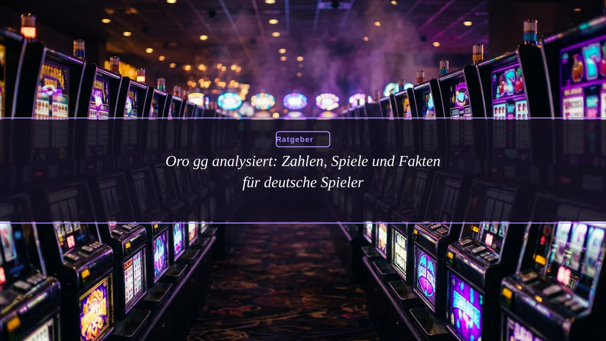 Oro gg analysiert: Zahlen, Spiele und Fakten für deutsche Spieler