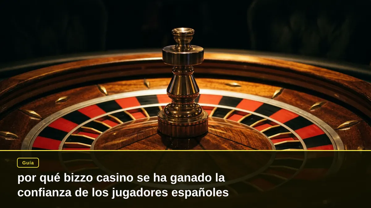 por qué bizzo casino se ha ganado la confianza de los jugadores españoles
