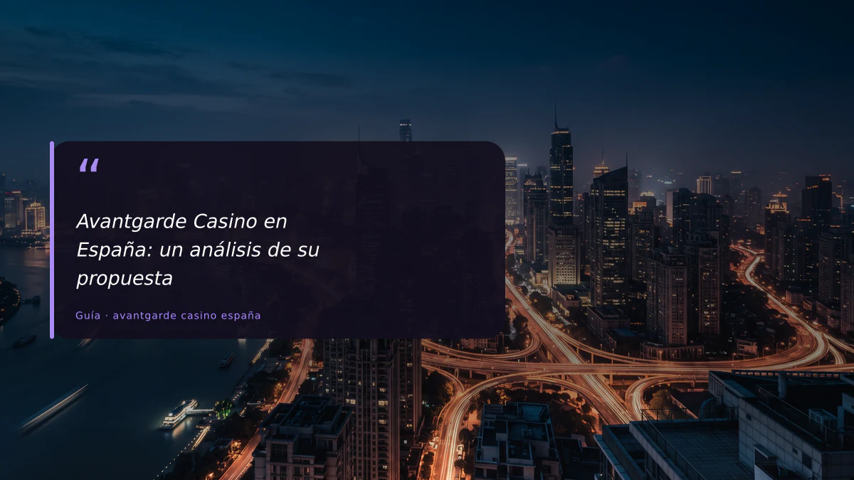 Avantgarde Casino en España: un análisis de su propuesta