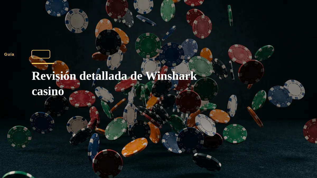 Revisión detallada de Winshark casino