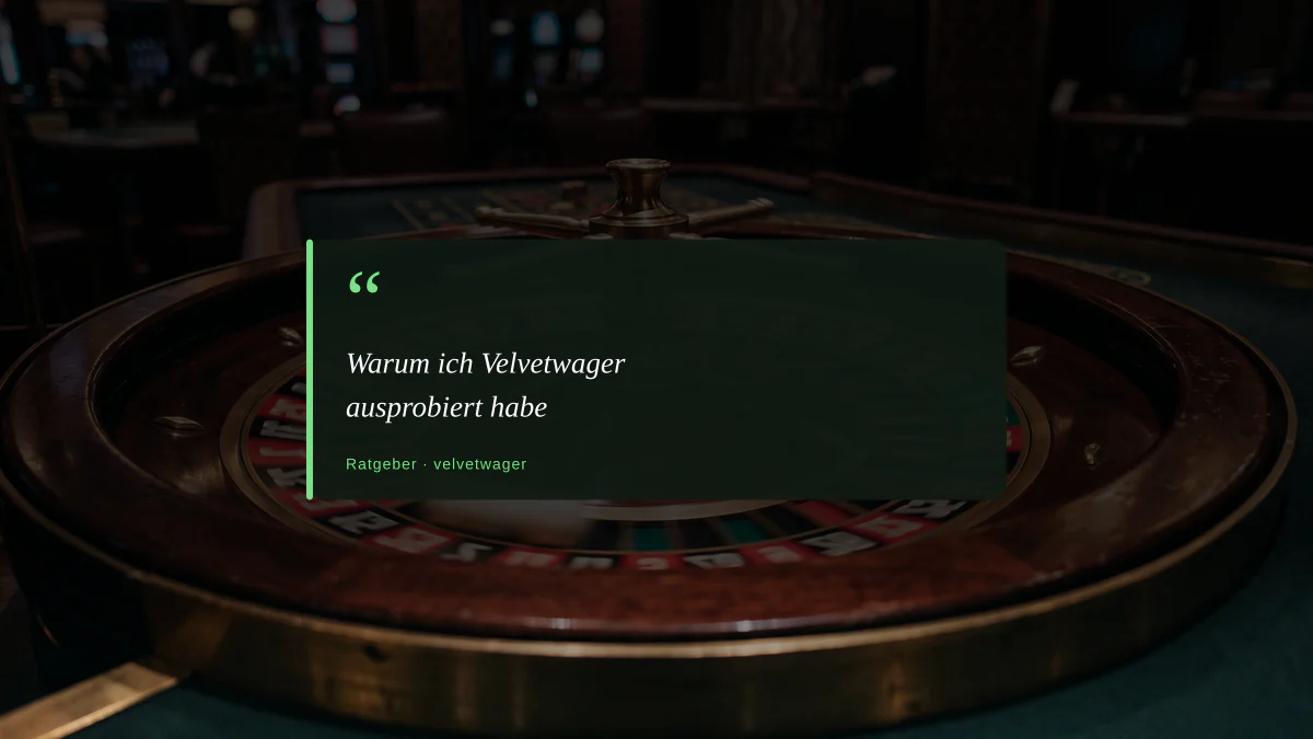 Warum ich Velvetwager ausprobiert habe