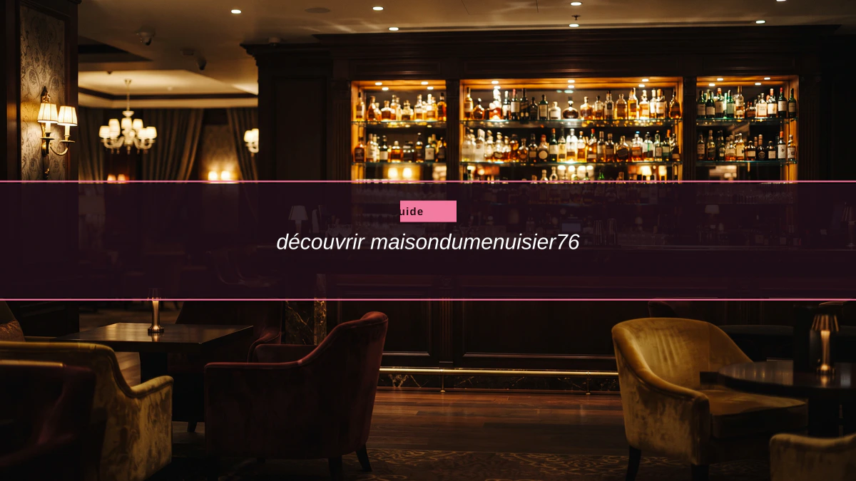 découvrir maisondumenuisier76