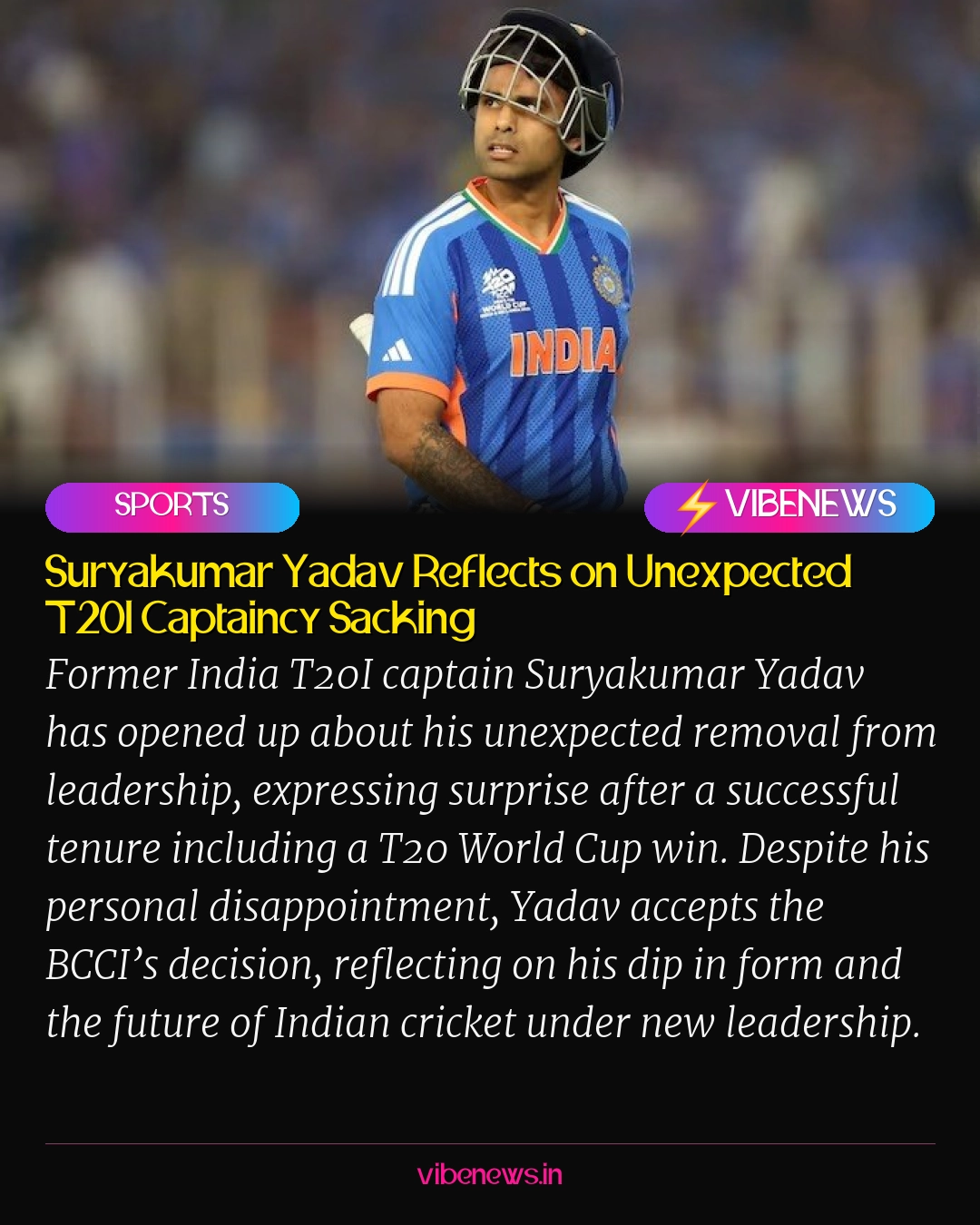 Suryakumar Yadav Reflects on Unexpected T20I Captaincy Sacking