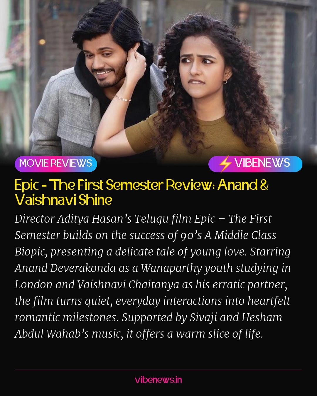 Epic – The First Semester Review: Anand & Vaishnavi Shine