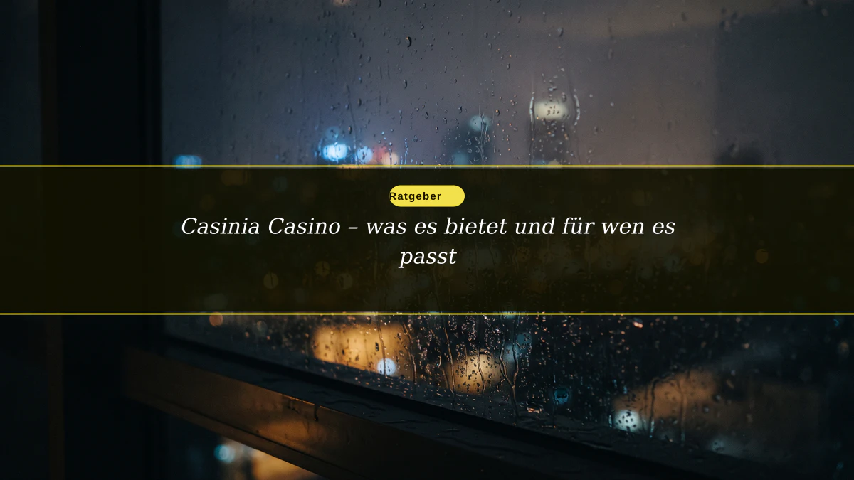Casinia Casino – was es bietet und für wen es passt
