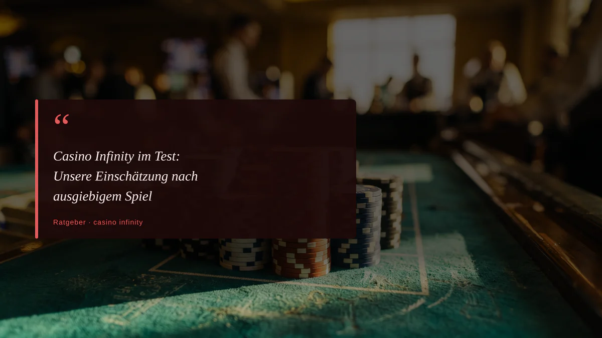 Casino Infinity im Test: Unsere Einschätzung nach ausgiebigem Spiel