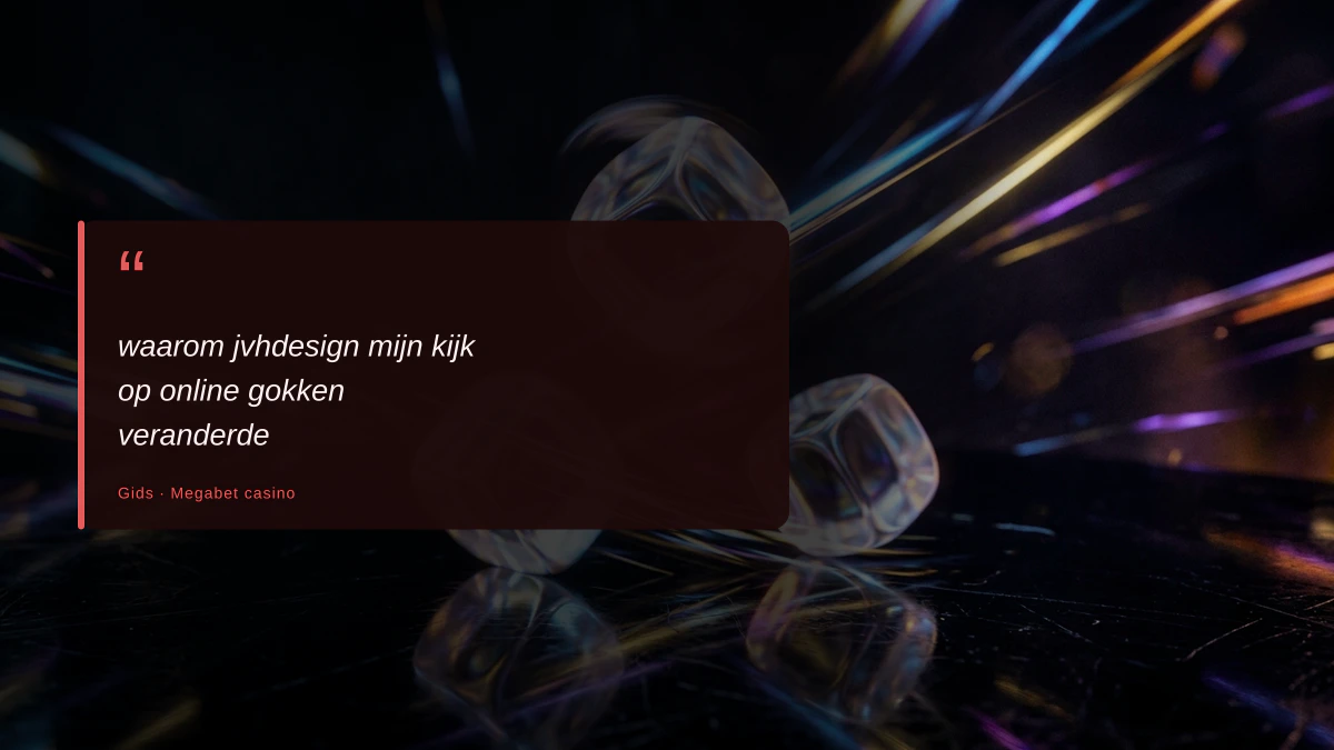 waarom jvhdesign mijn kijk op online gokken veranderde