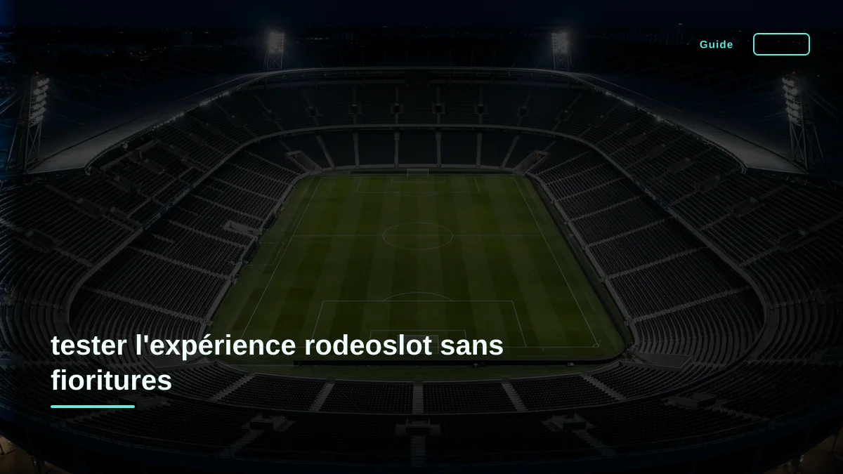 tester l'expérience rodeoslot sans fioritures