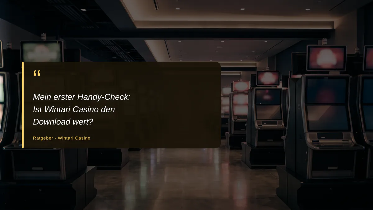 Mein erster Handy-Check: Ist Wintari Casino den Download wert?