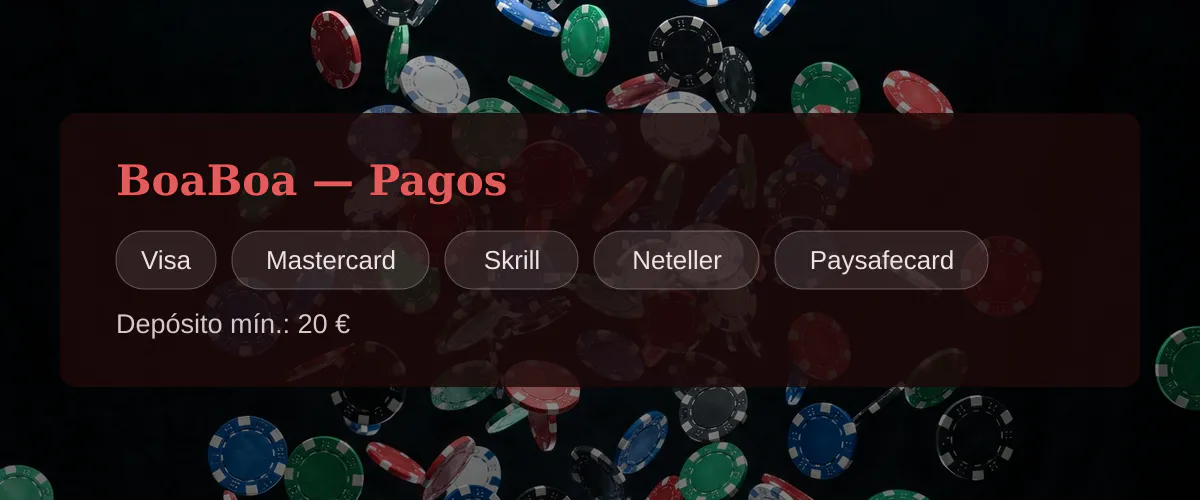 BoaBoa — Pagos: Visa, Mastercard, Skrill, Neteller, Paysafecard BoaBoa — Pagos: Visa, Mastercard, Skrill, Neteller, Paysafecard