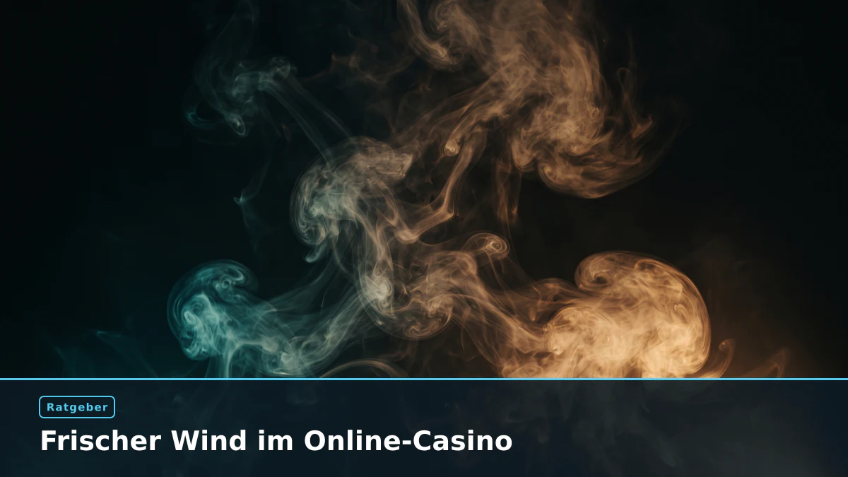 Frischer Wind im Online-Casino