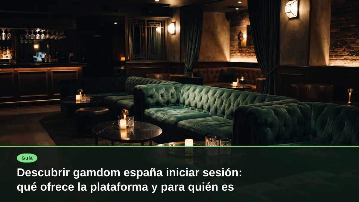 Descubrir gamdom españa iniciar sesión: qué ofrece la plataforma y para quién es