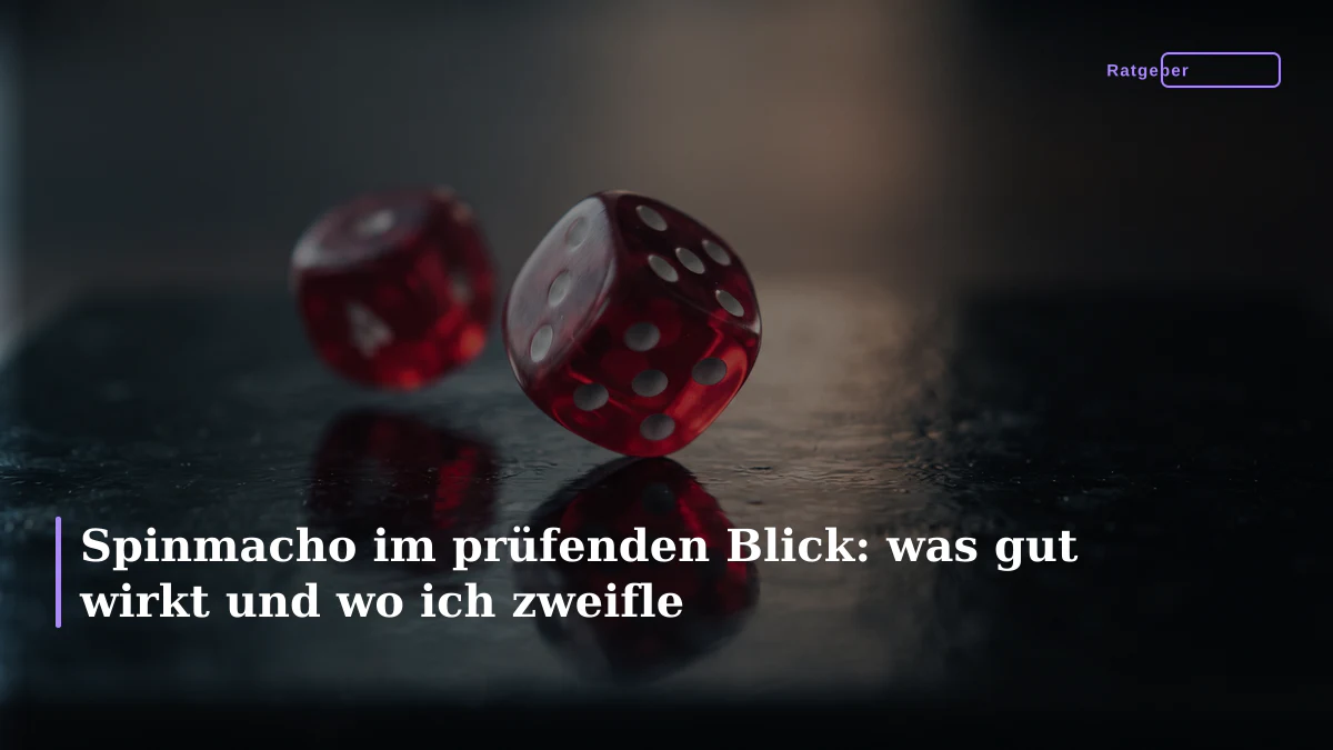Spinmacho im prüfenden Blick: was gut wirkt und wo ich zweifle