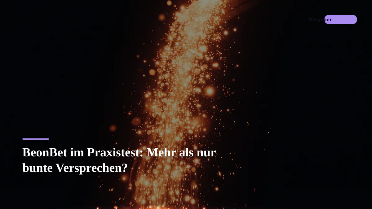 BeonBet im Praxistest: Mehr als nur bunte Versprechen?