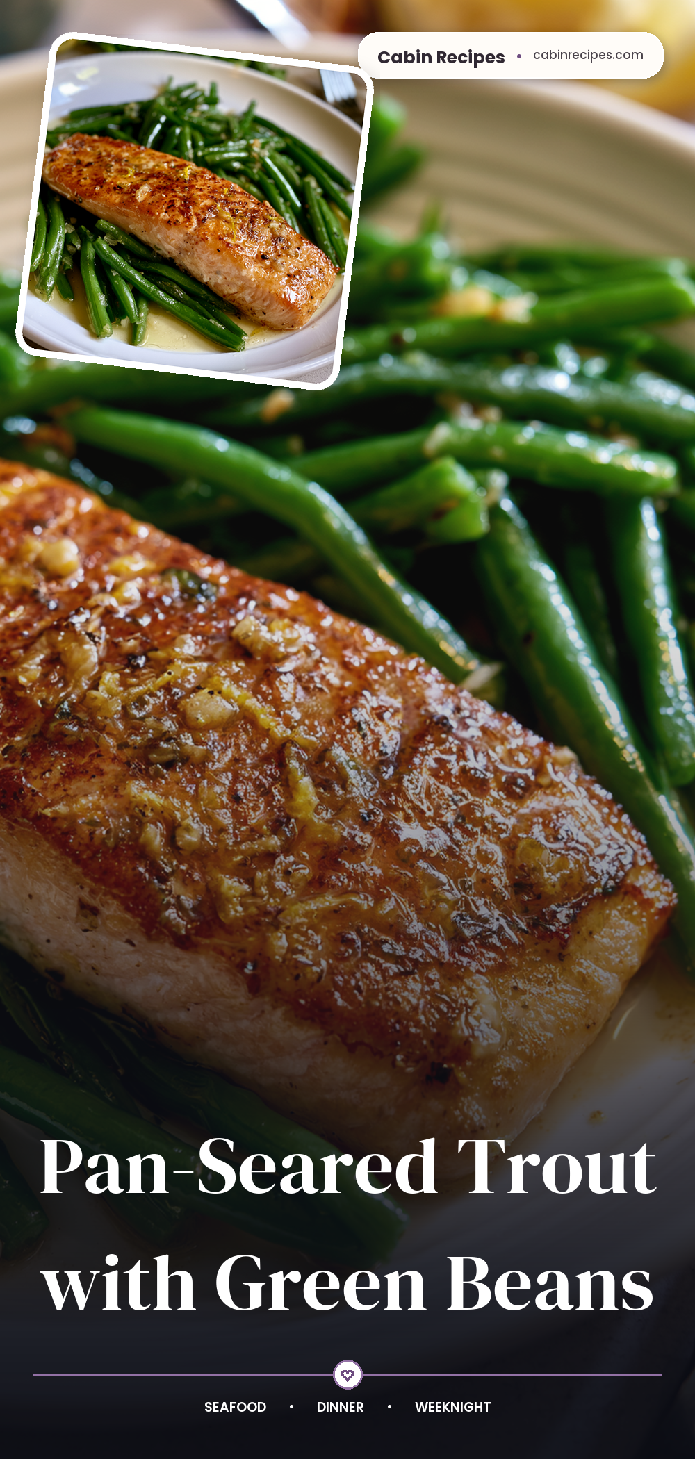 Pinterest graphic for Pan-Seared Trout with Green Beans