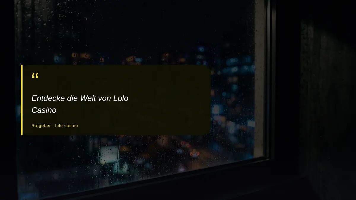 Entdecke die Welt von Lolo Casino