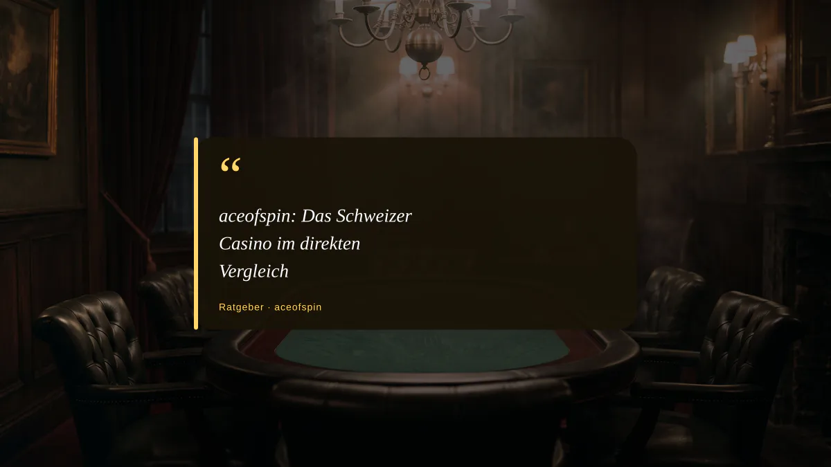 aceofspin: Das Schweizer Casino im direkten Vergleich