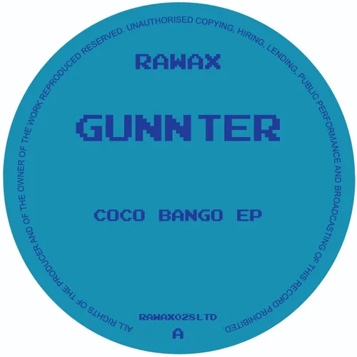 Gunnter – Coco Bango EP [RAWAX028LTD]