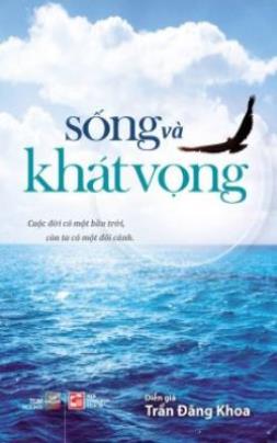 Sống Và Khát Vọng Sống Và Khát Vọng