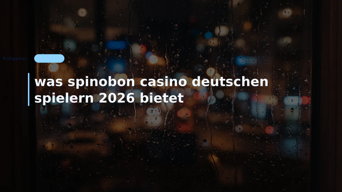 was spinobon casino deutschen spielern 2026 bietet