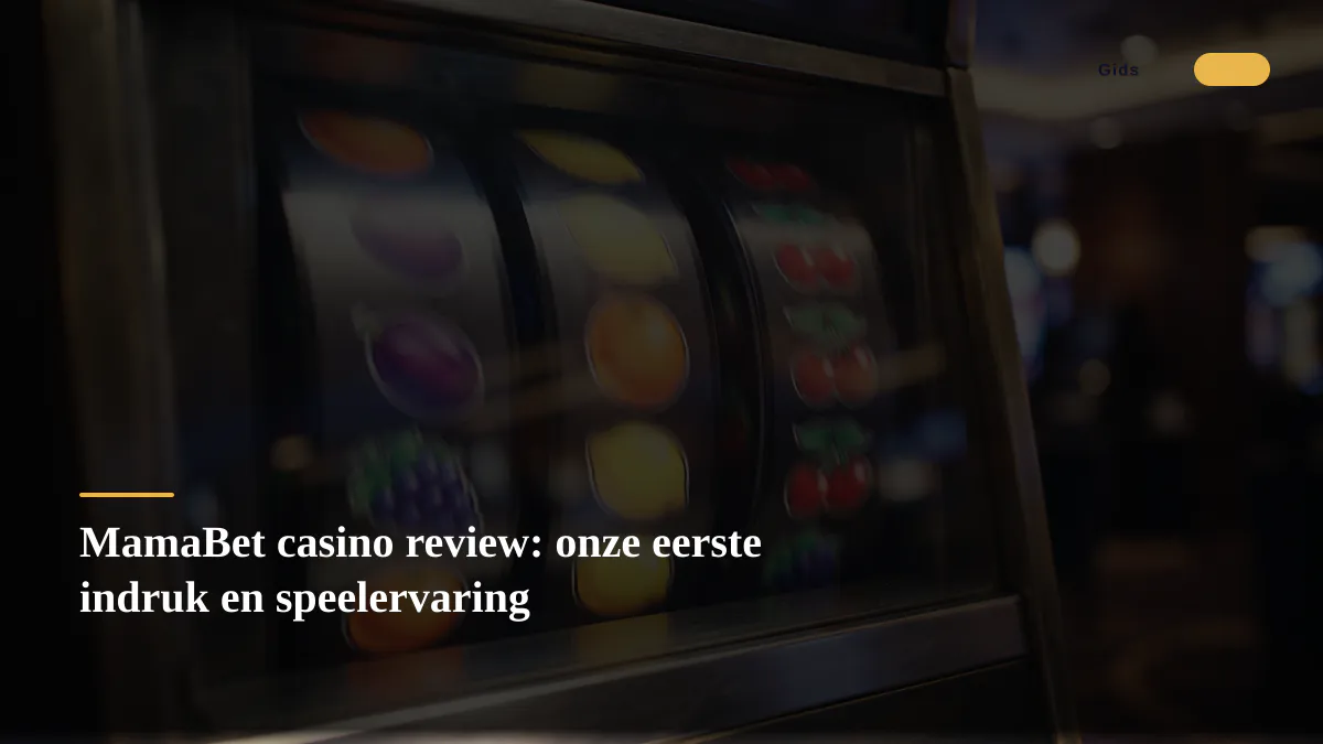 MamaBet casino review: onze eerste indruk en speelervaring