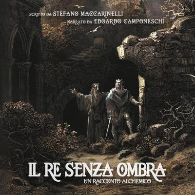 Stefano Maccarinelli - Il Re Senza Ombra꞉ Un Racconto Alchemico (2026) (mp3 - 128 kbps)